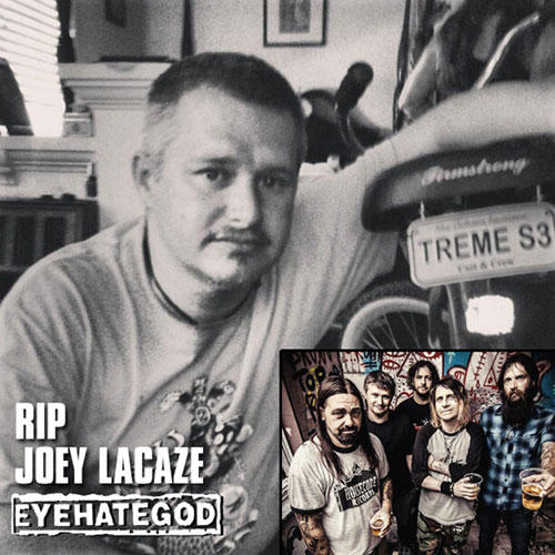 RIP-Joey-LaCaze-EyeHateGod-2013